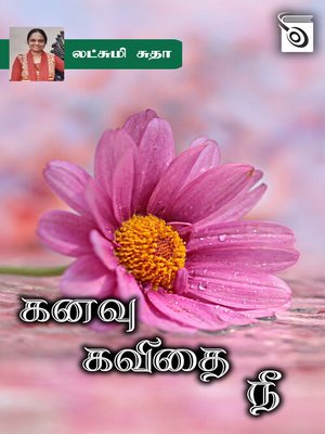 cover image of Kanavu Kavithai Nee